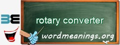 WordMeaning blackboard for rotary converter